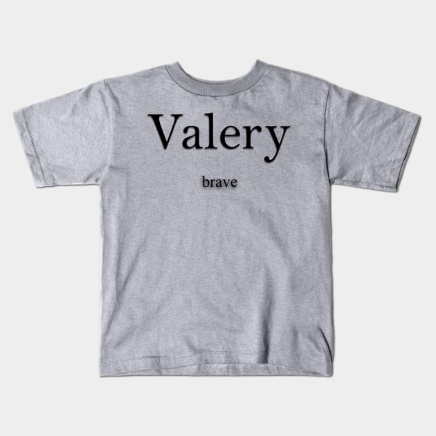 Valery Name meaning Kids T-Shirt by Demonic cute cat